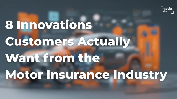 8 Innovations Motor Insurance customers actually want in 2026